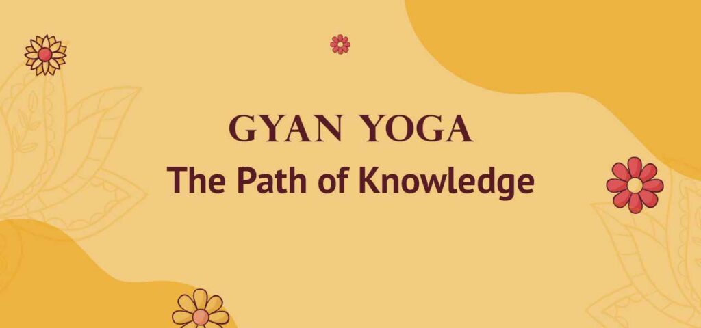 Gyan Yoga The Path of Knowledge